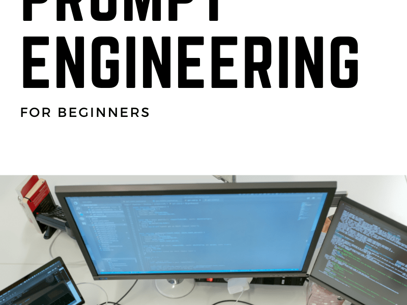 The Importance of Prompt Engineering for Machine Learning Models like&nbsp;ChatGPT